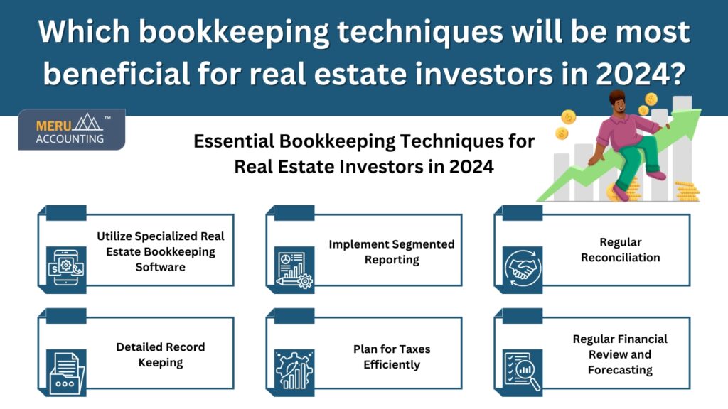Which bookkeeping techniques will be most beneficial for real estate investors in 2024?