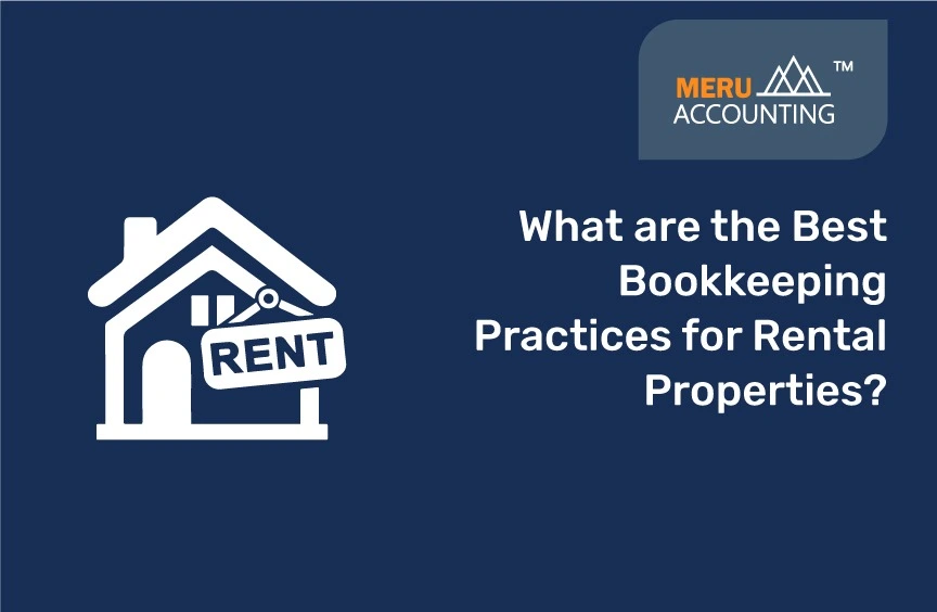 What are the Best Bookkeeping Practices for Rental Properties?